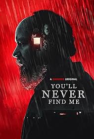 Watch Youll Never Find Me (2023) Full Movie Online - StreamM4u